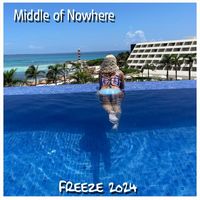 Freeze - Middle of Nowhere (Explicit)