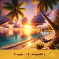 Chill Out Galaxy - Tropical Tranquility: Beach Chill