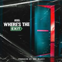 Bizzy Balboa - Where's the Exit? (Explicit)