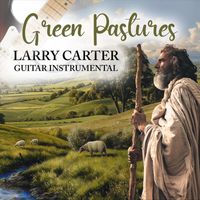 Larry Carter - Green Pastures