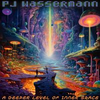 PJ Wassermann - A Deeper Level of Inner Space