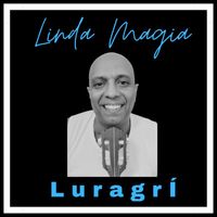 Luragrí - Linda Magia