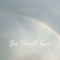 Chocq. T - You Should Know