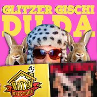 Glitzer Gischi - Du Da