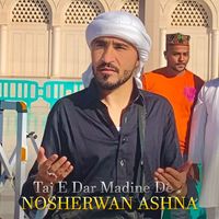 Nosherwan Ashna - Taj E Dar Madine De