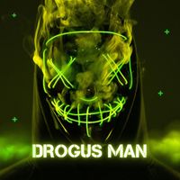 EDMFLOW - DROGUS MAN
