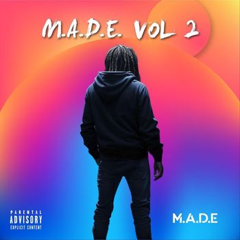 M.A.D.E. - M.A.D.E., VOL. 2 (Explicit)