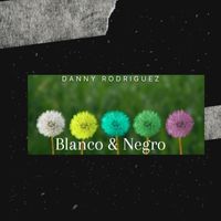 Danny Rodriguez - Blanco y Negro