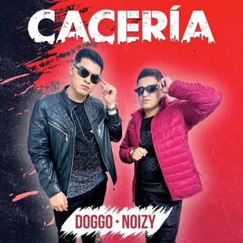 NOIZY, DOGGO - Caceria