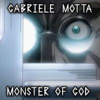 Gabriele Motta - Monster of God (From "Hellsing Ultimate")