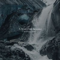 Meditation Music - A Waterfall Sonata