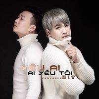 HIT - Yêu Ai Ai Yêu Tôi