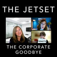 The Jetset - The Corporate Goodbye