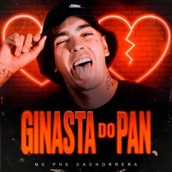 Mc Phe Cachorrera - Ginasta Do Pan (Explicit)