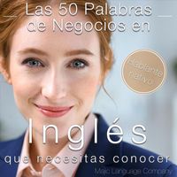 Majic Language Company - Las 50 Palabras de Negocios en Inglés Que Necesitas Conocer