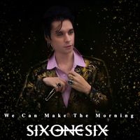 616 - We Can Make The Morning