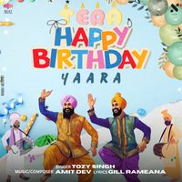 Tozy Singh, Amit Dev - Tera Happy Birthday Yaara