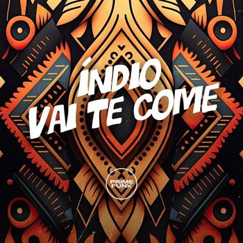 DJ ODIIN Zs, MC Badola and Prime Funk - Índio Vai Te Come (Explicit)
