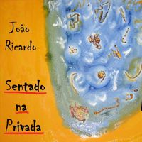 João Ricardo - Sentado Na Privada