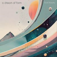 Scott Murphy - a dream of form