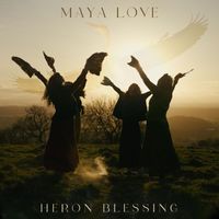 Maya Love - Heron Blessing