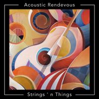 Strings'n Things - Acoustic Rendevous