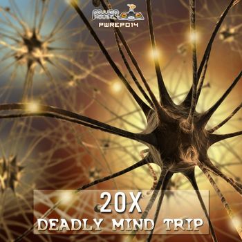 20x - Deadly Mind Trip