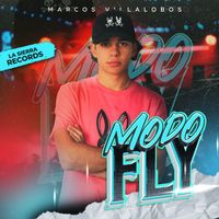Marcos Villalobos - Modo Fly (Explicit)