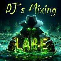 Lab-E - DJ's Mixing