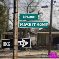 Splash - Make It Home