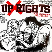 Up Rights - Old School Revenge