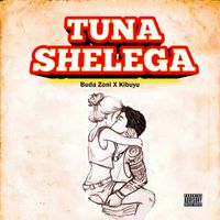 Buda Zoni & Kibuyu - Tunashelega (feat. Kibuyu)