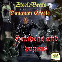 Donavon Steele - Heathens and Pagons (official audio)