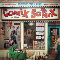 Pepe Deluxé - Comix Sonix