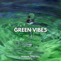 Nature Therapy - Green Vibes