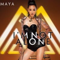 Maya - I'm Not Alone