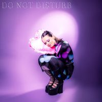Ella Galvin - Do Not Disturb