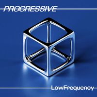 Low Frequency - Progressive