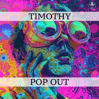Timothy - Pop Out