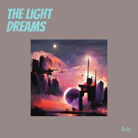 Aris - The Light Dreams