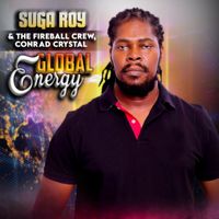 Suga Roy & The Fireball Crew - Global Energy