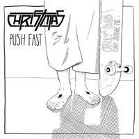 Christmas - Push Fast (Explicit)