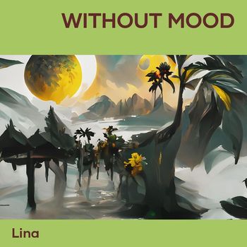 Lina - Without Mood