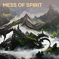 Santi - Mess of Spirit