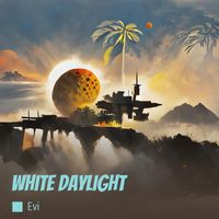 Evi - White Daylight