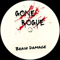 Gone Rogue - Brain Damage