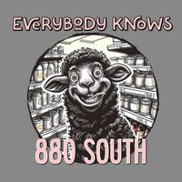 880 South - Everybody Knows