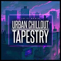 Lo-Fi Beats - Urban Chillout Tapestry