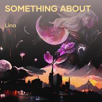 Lina - Something About