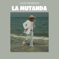 Ugo Maroni - LA MUTANDA (Explicit)